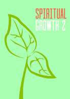 Spiritual Growth 2