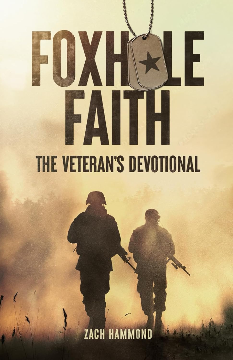 Foxhole Faith by Zach Hammond