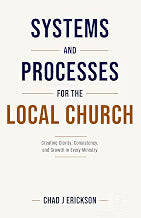 Systems and Processes for the Local Church by Chad Erickson
