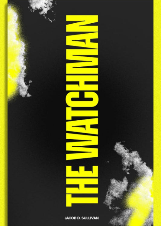 The Watchman By Jacob D Sullivan