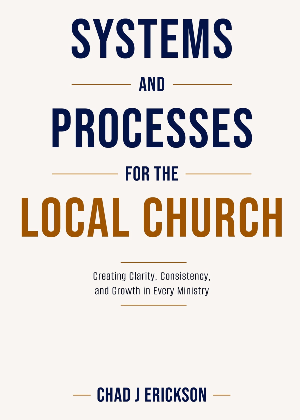 Systems and Processes for the Local Church by Chad Erickson